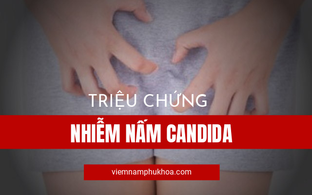 triệu chứng của nấm Candida