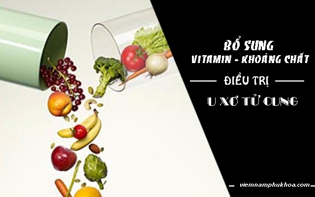 bổ sung vitamin chữa u xơ tử cung