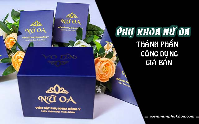 Phụ khoa nữ oa thành phần công dụng giá bán