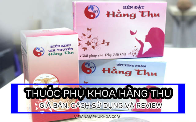 thuốc phụ khoa hằng thu