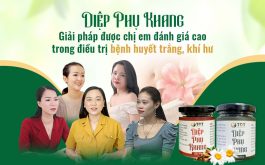 Nhờ bài thuốc Diệp Phụ Khang, tôi đã thoát khỏi khí hư bất thường