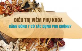 Điều trị viêm phụ khoa bằng Đông y có tác dụng phụ không