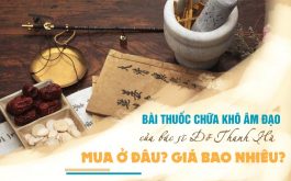 Bài thuốc chữa khô âm đạo của bác sĩ Đỗ Thanh Hà mua ở đâu? Giá bao nhiêu?