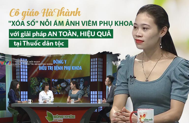 Hành trình "xóa sổ" viêm phụ khoa của cô giáo trẻ Đỗ Thị Trang