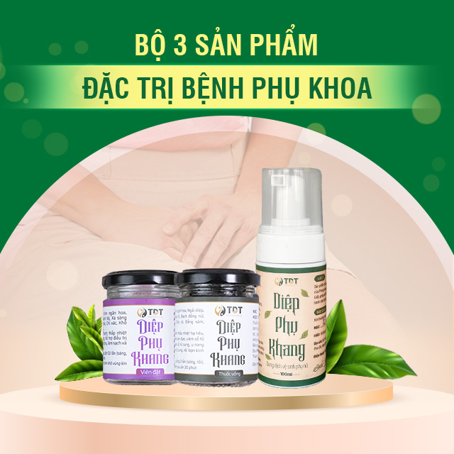 An tâm loại bỏ dứt điểm bệnh phụ khoa, viêm nhiễm, ngứa ngáy, khí hư với bộ 3 Diệp Phụ Khang đặc trị